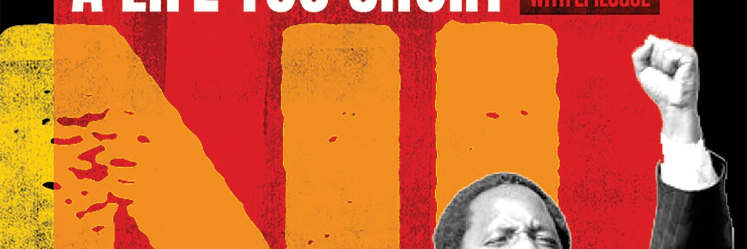 CHRIS HANI – A LIFE TOO SHORT AND LEGACY IRREPRESSIBLE