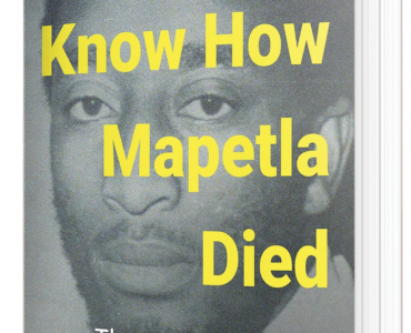 MAPETLA MOHAPI: A REFLECTION ON FORGOTTEN MARTYR