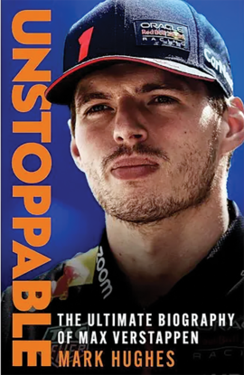 UNSTOPPABLE – THE ULTIMATE BIOGRAPHY OF MAX VERSTAPPEN