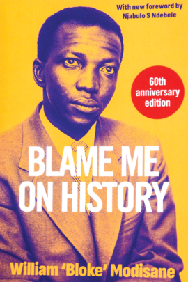 BLAME ME ON HISTORY – 60 YEARS LATER